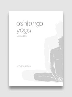 Ashtanga Yoga Workbook - Primary Series