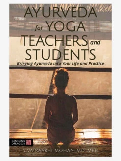 Ayurveda For Yoga Teachers And Students