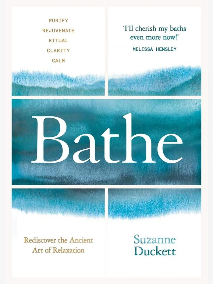 Bathe: The Art Of Finding Rest, Relaxation And Rejuvenation In A Busy World 1 Bathe: The Art Of Finding Rest, Relaxation And Rejuvenation In A Busy World