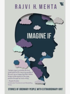 Imagine If - Stories Of Ordinary People With Extraordinary Grit